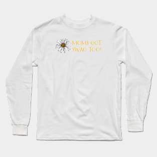 Funny Mom Phrase Moms Got Swag Too Long Sleeve T-Shirt